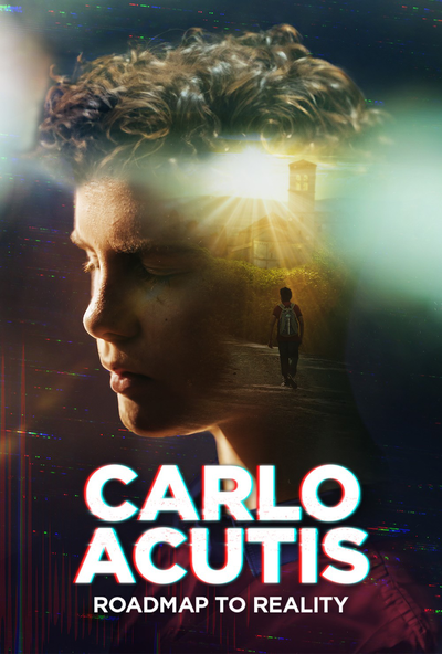 Carlo Acutis: Roadmap to Reality