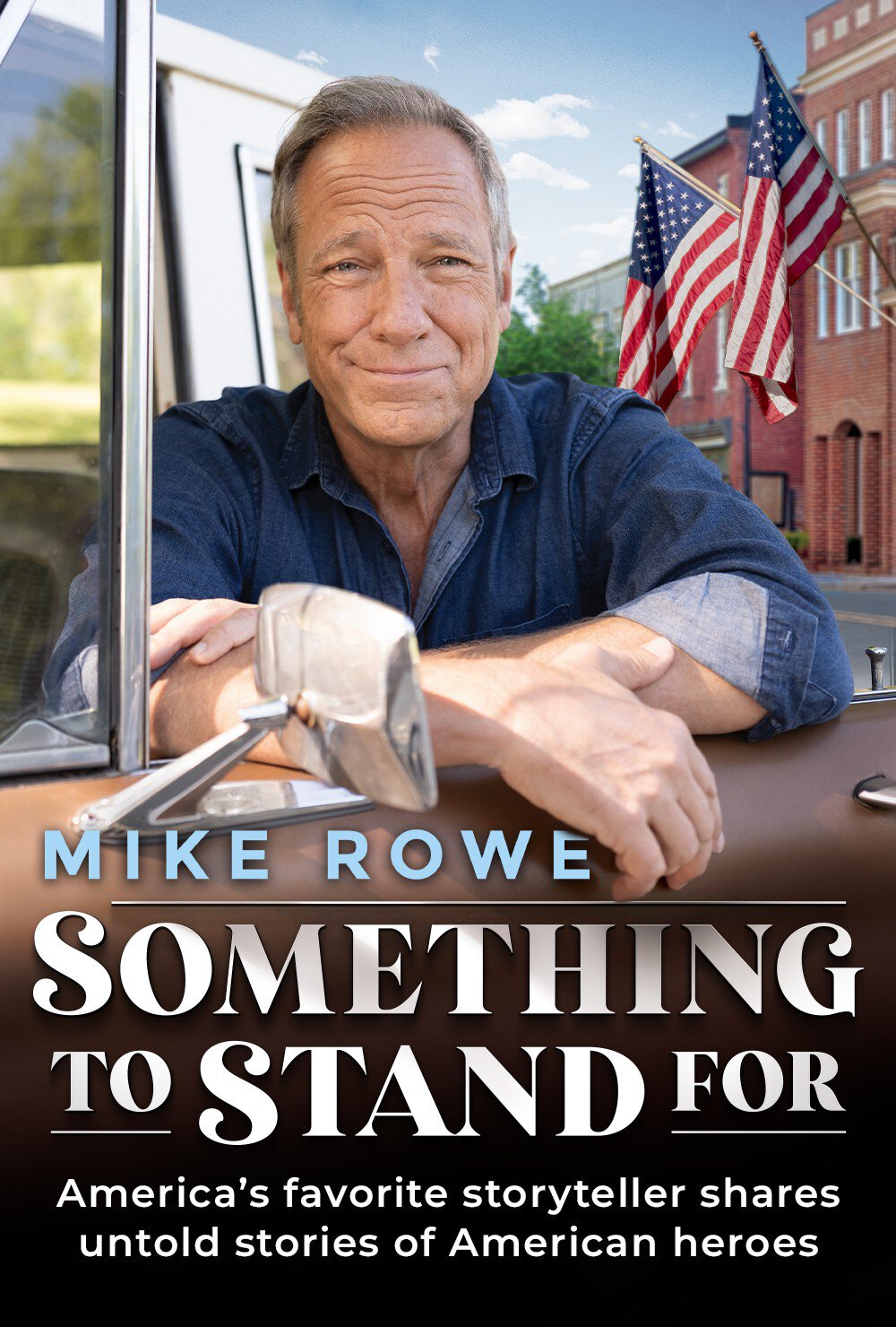 Something to Stand For with Mike Rowe