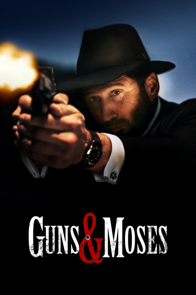 Guns & Moses